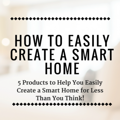 How to Easily Create a Smart Home