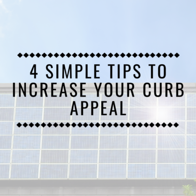 4 Simple Tips to Increase Your Curb Appeal