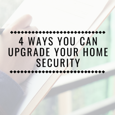 4 Ways You Can Upgrade Your Home Security